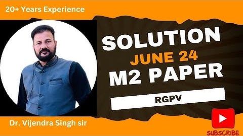 Solution of June 2024 RGPV M3 paper and its analysis