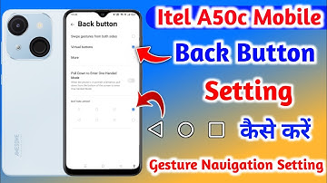 Itel A50c Button Setting || Itel A50c Me Gesture Setting kaise Kare || Back Button Setting ||