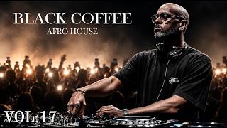 Afro House Mix 2026 | Deep & Melodic Set 🎧 | Black Coffee Style Vol.17