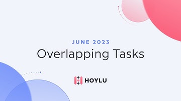 June 2023 Overlapping Tasks