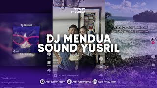 DJ MENDUA SOUND YUSRIL | DJ KAU PUTUSKAN TUK MENDUA DENGAN DIA VIRAL TIK TOK TERBARU 2024