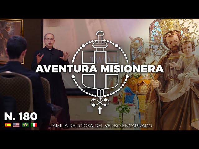 Aventura Misionera (Ep. 180) Viva SAN JOSÉ, Profesión PERPETUA, Jornadas TOMISTAS y mucha música...