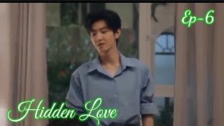 Hidden Love Ep-6 ENG Sub Chinese Drama Zhao Lusi
