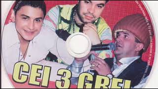 Copilul De Aur & Marius De La Braila - Cheia Fericirii Mele Cei 3 Grei - 2006