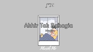 Misellia - Akhir Tak Bahagia (Lyrics)🎤