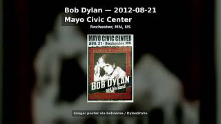 Bob Dylan - 2012-08-21 - Mayo Civic Center, Rochester, MN, US
