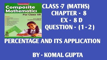 Ex- 8DQ. (1-2) class7th SChand composite mathematics percentage word problem self practice
