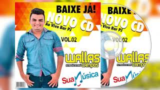 Wallas Campos - Na Pressão do Forro - Vol.02 - 2017 🎹🎹🎹🎹