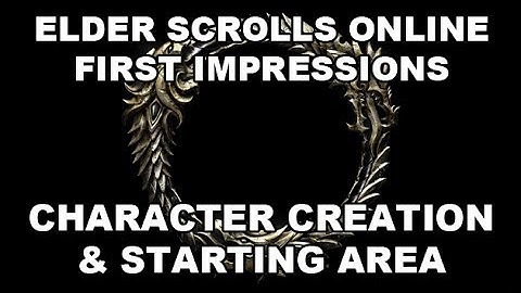 The Elder Scrolls Online First Impressions Part 1 - Character Creation & Starting Area