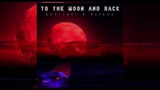 UNKLFNKL ft. Dayana - To The Moon And Back