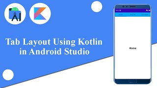 Tab Layout Using Kotlin in Android Studio | Android Tutorials