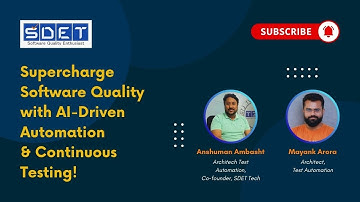 Supercharge Software Quality with AI Driven Automation & Continuous Testing | Tech Webinar | SDET