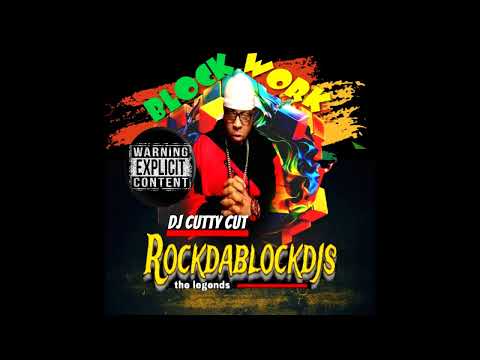 DJ CUTTY CUT   BLOCK WORK ( OLD 2 DA NEW TRAP M