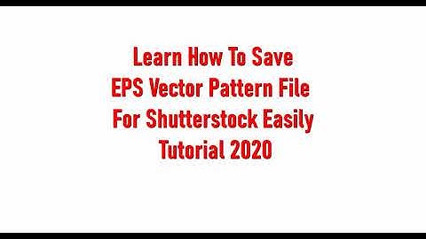Learn How To Save EPS Vector Pattern File For Shutterstock | Tutorial 2020