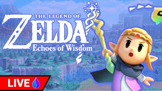 Lets Play Zelda: Echoes of Wisdom LIVE!