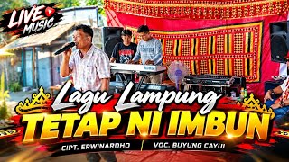 Tetap Ni imbun - Voc.Buyung cayui || Erwinardho - Lagu Lampung ( Live Balaraja Tangerang )