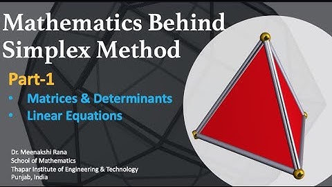 Mathematics Behind Simplex Method |Part-1| Matrices, Determinant, Linear equations
