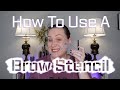 How To Use A Brow Stencil