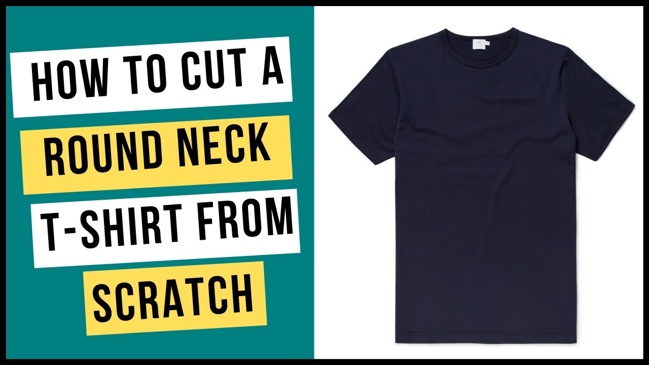 How To Cut A Round Neck T Shirt from Scratch | DIY | Sew with Me ...