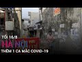 Thêm 1 ca mới, Hà Nội ghi nhận 46 người nghi mắc Covid-19 trong ngày 16/8