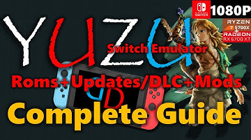 Complete_Guide: Yuzu+Roms+Mods Installation/Setups