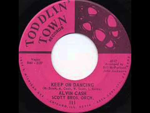 Alvin Cash Scott Bros Orch   Keep On Dancing