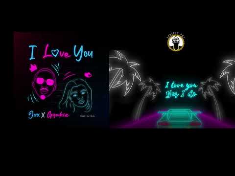 Jux & Gyakie  - I Love You [Lyrics] (Visualizer)