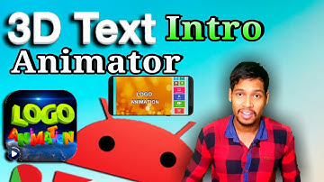 3D text - animator intro maker - logo animation Android app/Aaura Technical