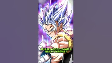 Is Ultra Instinct Gogeta or Vegito possible?!