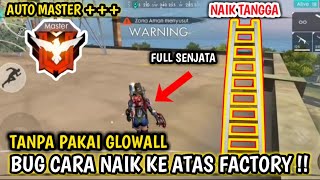 CARA BUG TELEPORTASI NAIK KE ATAS FACTORY DENGAN MUDAH TANPA MENGGUNAKAN IGLOWALL TERBARU 2019 !!