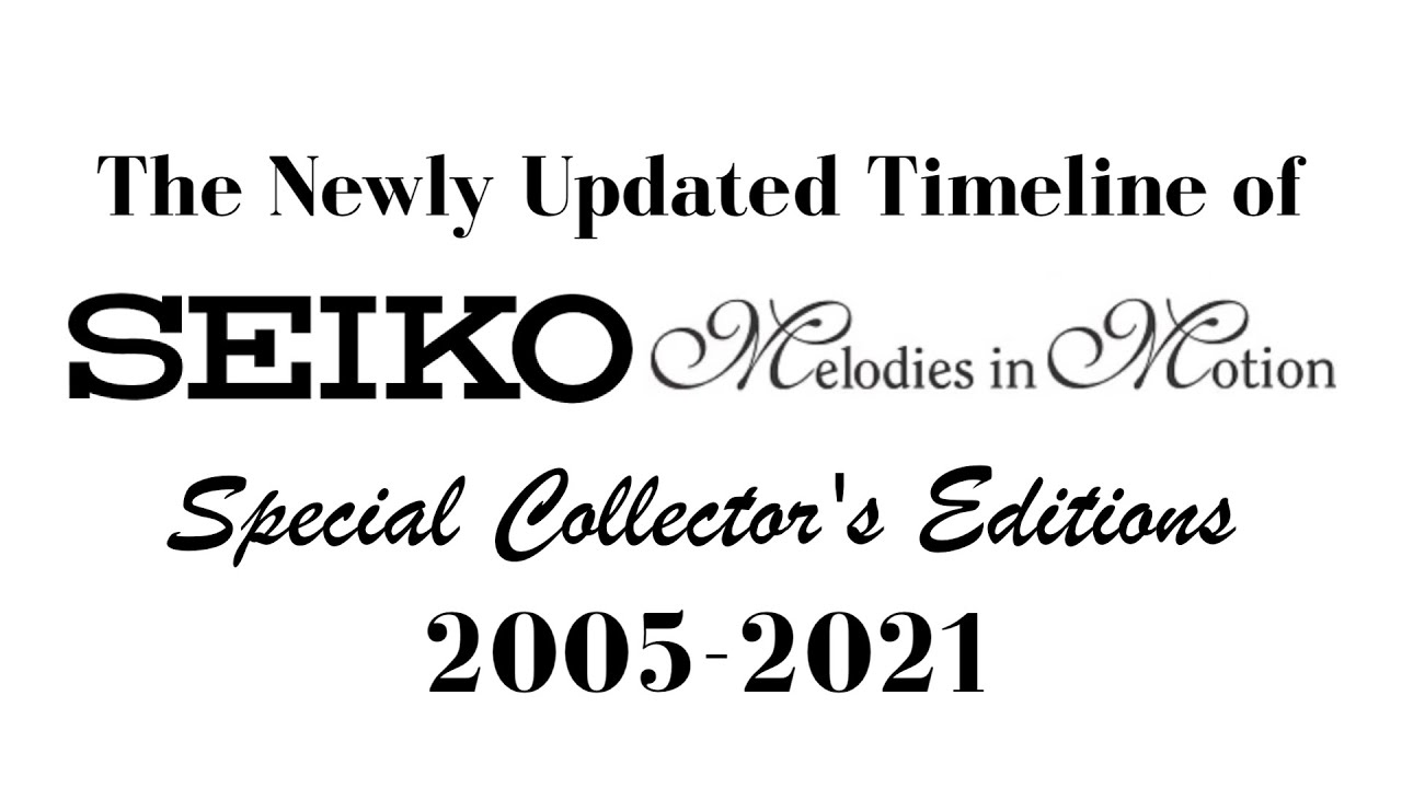 The Newly Updated Timeline of Seiko Special Collector's Editions  (2005-2021) [2021 REVEAL!] - YouTube