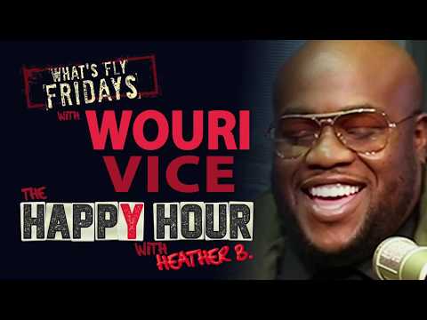 Wouri Vice on the Happy Hour with Heather b
