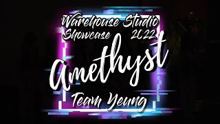 [Front Shot] Team Yeung | Warehouse Dance Studio Showcase 2022 Amethyst