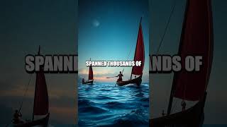 The Astounding Maritime Skills of the Austronesian Peoples