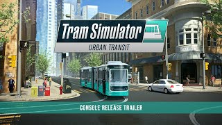 Tram Simulator Urban Transit - Console Release Trailer