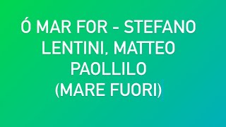 Ó Mar For - Stefano Lentini, Matteo Paolillo (Mare Fuori) #musica #marefuori #napoletana