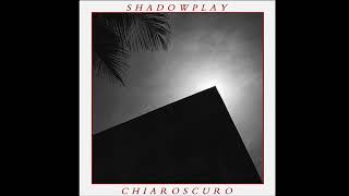 Shadowplay Sympathetic Joy from new album Chiaroscuro 2026