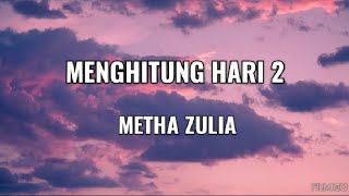 MENGHITUNG HARI 2 COVER METHA ZULIA VIDEO LIRIK