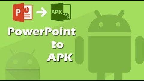 Membuat APK dari PowerPoint
