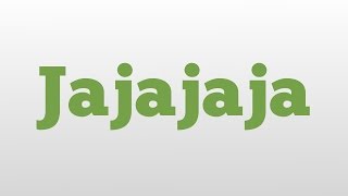 Jajajaja meaning and pronunciation