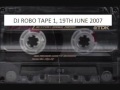 DJ ROBO - Hardcore Mix - TAPE 1 - 19th June 2007.