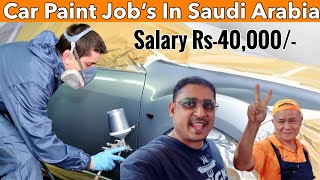 Car Paint Job’s In Saudi Arab Salary Rs 40,000 | How to Car Print |Car  Paint Jobs