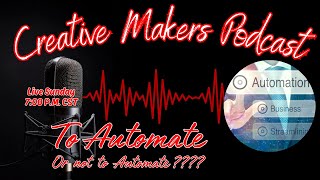 To Automate Or Not To Automate?? - EP143 📱