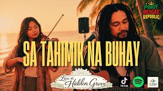 Sa Tahimik Na Buhay (Live At Hidden Grove) - Pinoy Reggae Republic