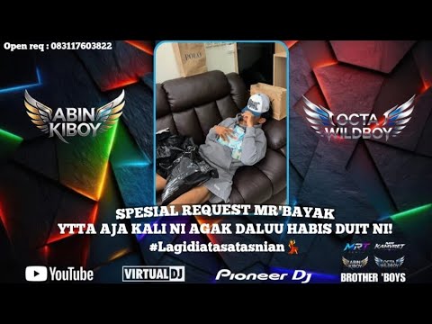 SPESIAL REQUEST MR’BAYAK💃🔥 YTTA AJA, KALI NI AGAK DALU HABIS DUITNYA🤣💃🔥