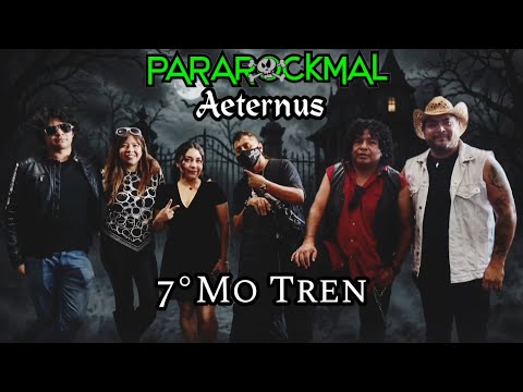 ParaRockMal ( Aeternus ) - Septimo Tren