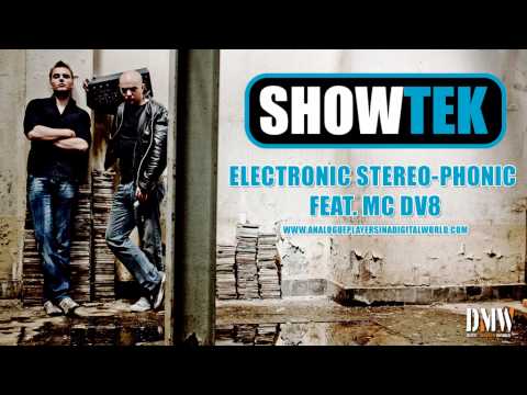 SHOWTEK - Electronic Stereo Phonic feat MC DV8 - Album version! ANALOGUE PLAYERS IN A DIGITAL WORLD