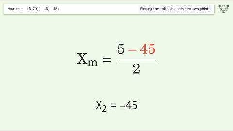 Find the midpoint between two points p1 (5,79) and p2 (-45,-48): Step-by-Step Video Solution