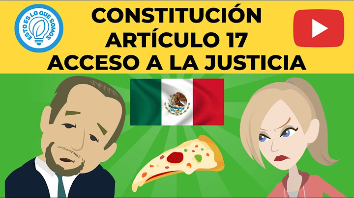 🇲🇽 MÉXICO - CONSTITUCIÓN - ARTÍCULO 17 - ACCESO A LA JUSTICIA