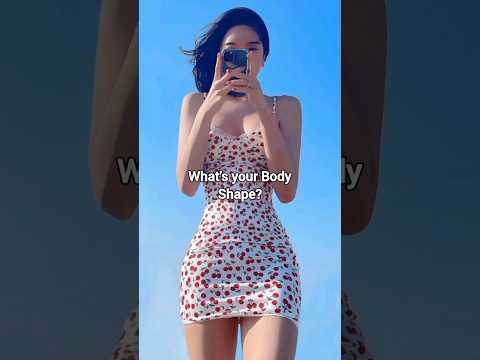 What's your Body Shape |  Comment👇 #glowupdiaries #girlaesthetic #glowupgoals #girlfashion